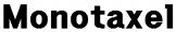 Monotaxel