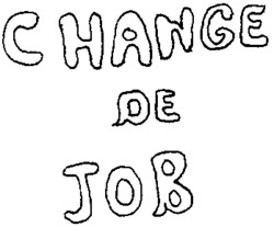 CHANGE DE JOB
