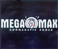 MEGA MAX BOOMBASTIC SHOES