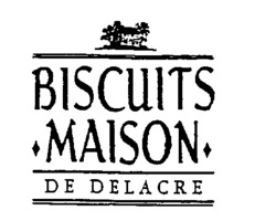 BISCUITS MAISON DE DELACRE