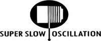 SUPER SLOW OSCILLATION