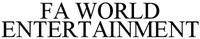 FA WORLD ENTERTAINMENT