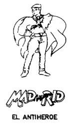 MAD man RID EL ANTIHEROE