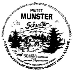 PETIT MUNSTER Schuster