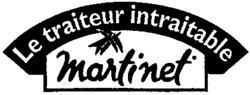 Le traiteur intraitable Martinet