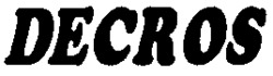 DECROS