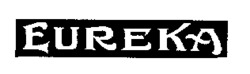 EUREKA