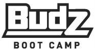 Budz BOOT CAMP
