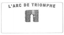 L'ARC DE TRIOMPHE