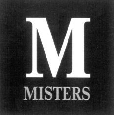 M MISTERS