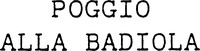 POGGIO ALLA BADIOLA