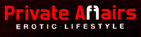 Private Affairs EROTIC LIFESTYLE