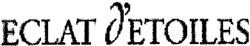 ECLAT D'ETOILES
