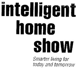 intelligent home show