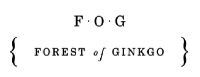 F.O.G FOREST of GINKGO