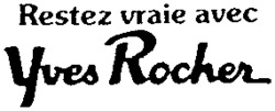Restez vraie avec Yves Rocher