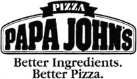 PIZZA PAPA JOHN'S Better Ingredients. Better Pizza.