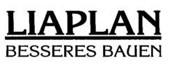 LIAPLAN BESSERES BAUEN