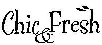 Chic & Fresh