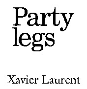 Party legs Xavier Laurent