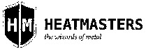 HM HEATMASTERS the wizards of metal