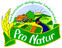 Pro Natur aus kontrolliert-ökologischer Landwirtschaft Landwirtschaft Pro Natur