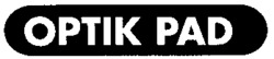 OPTIK PAD