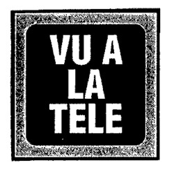 VU A LA TELE