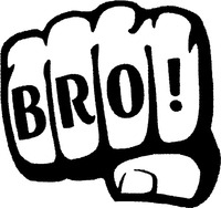 BRO!