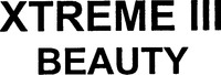XTREME III BEAUTY BEAUTY