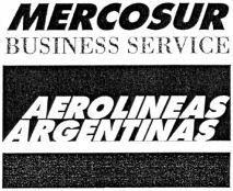 MERCOSUR BUSINESS SERVICE AEROLINEAS ARGENTINAS