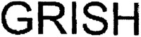 GRISH