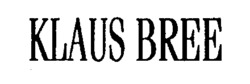 KLAUS BREE