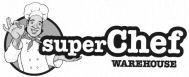 super Chef WAREHOUSE