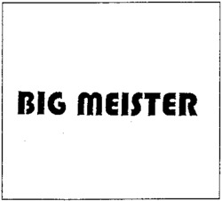 BIG MEISTER