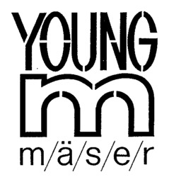 YOUNG M mäser