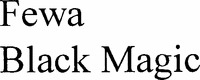 Fewa Black Magic
