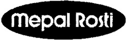 Mepal Rosti
