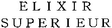 ELIXIR SUPERIEUR