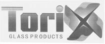 Tori GLASS PRODUCTS