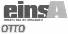 einsA UNSERE BESTEN ANGEBOTE! OTTO