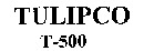 TULIPCO T-500