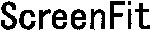 ScreenFit