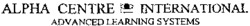 ALPHA CENTRE INTERNATIONAL ADVANCED LEARNING SYSTEMS