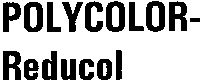 POLYCOLOR- Reducol