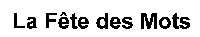 La Fête des Mots