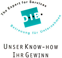 The Expert for Services D.I.B. Betreuung für Unternehmen UNSER KNOW-HOW