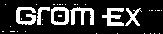 GROM-EX