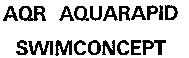 AQR AQUARAPID SWIMCONCEPT