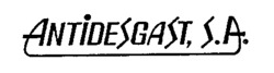 ANTIDESGAST, S.A.
